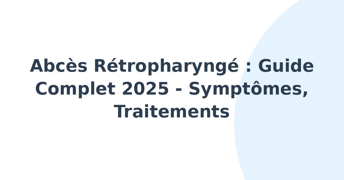 Abcès rétropharyngé