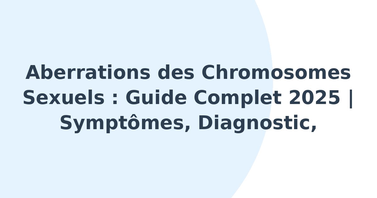 Aberrations des chromosomes sexuels