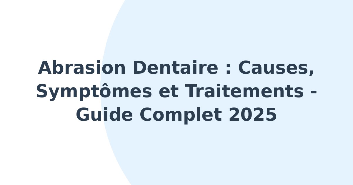 Abrasion dentaire