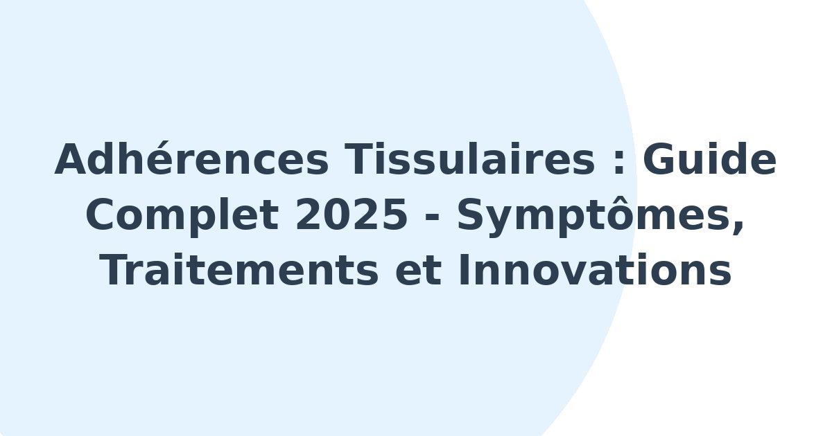 Adhérences tissulaires