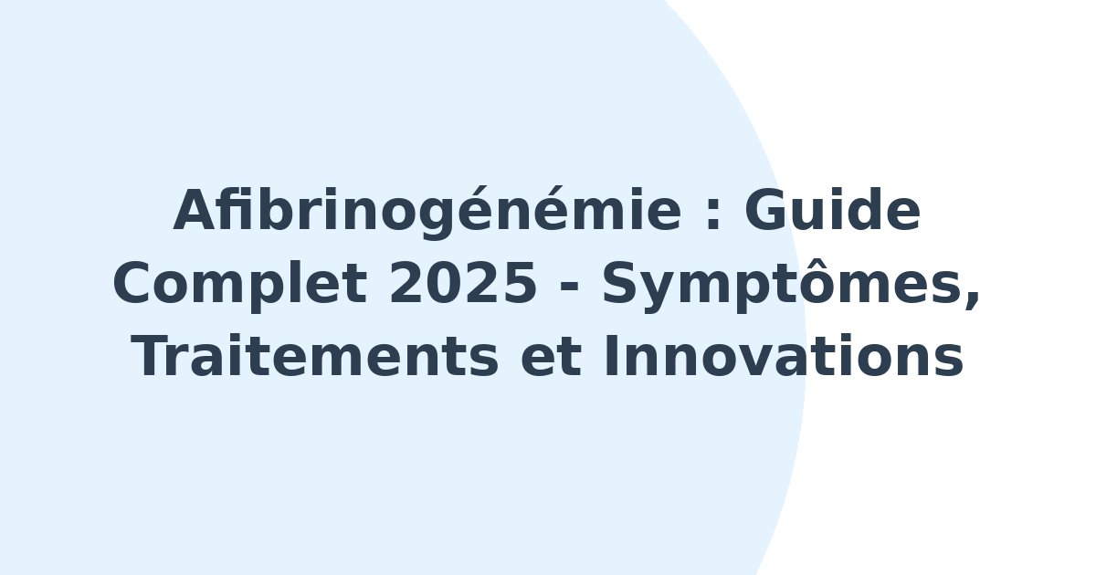 Afibrinogénémie