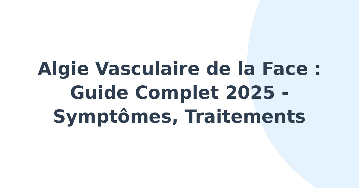 Algie vasculaire de la face