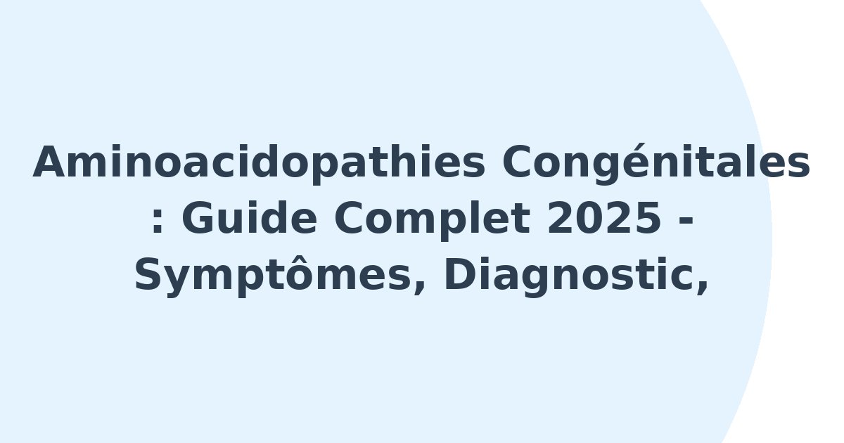 Aminoacidopathies congénitales