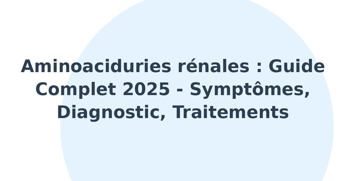 Aminoaciduries rénales