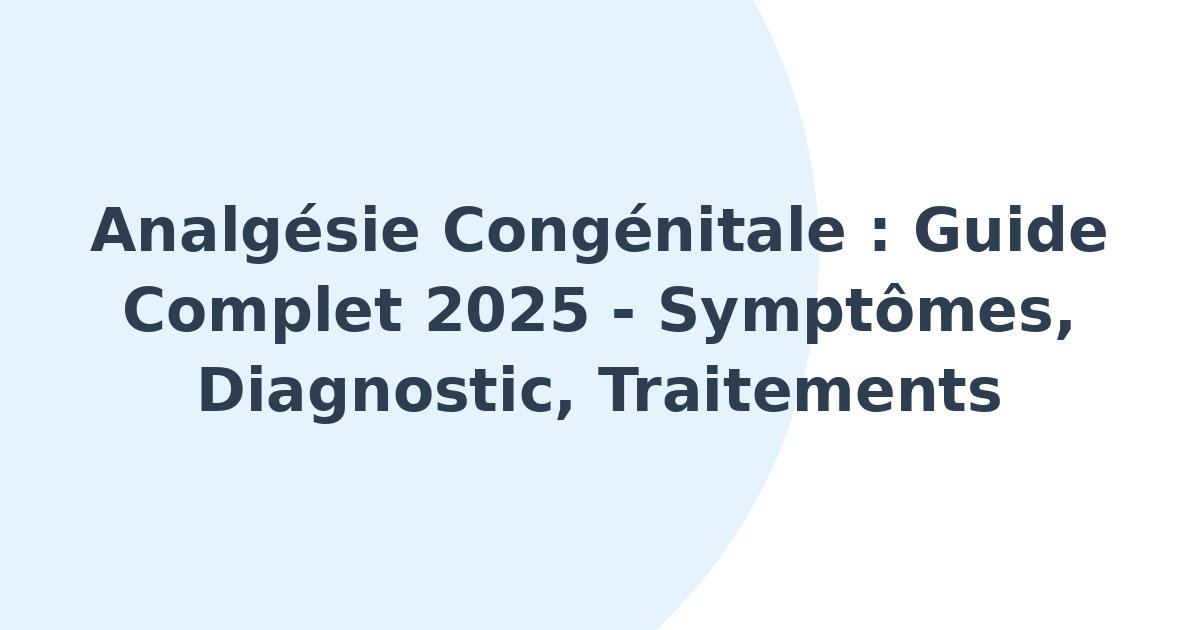 Analgésie congénitale