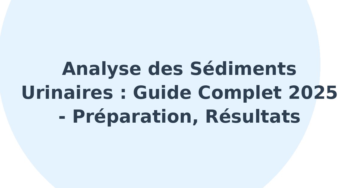 Analyse des sédiments urinaires