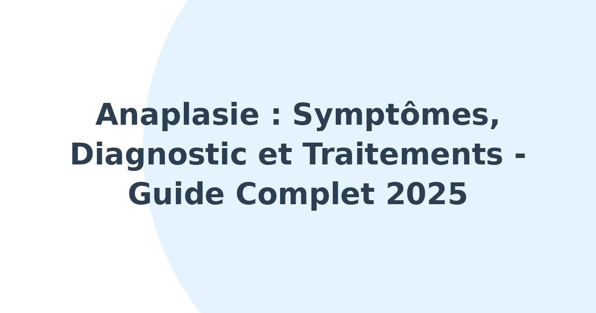Anaplasie