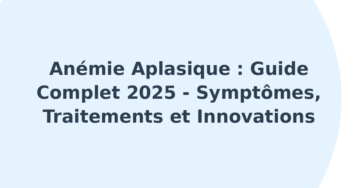 Anémie aplasique