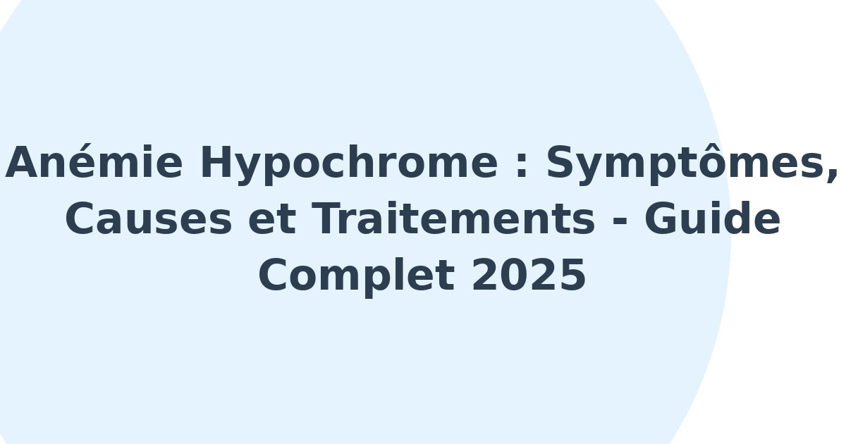 Anémie hypochrome