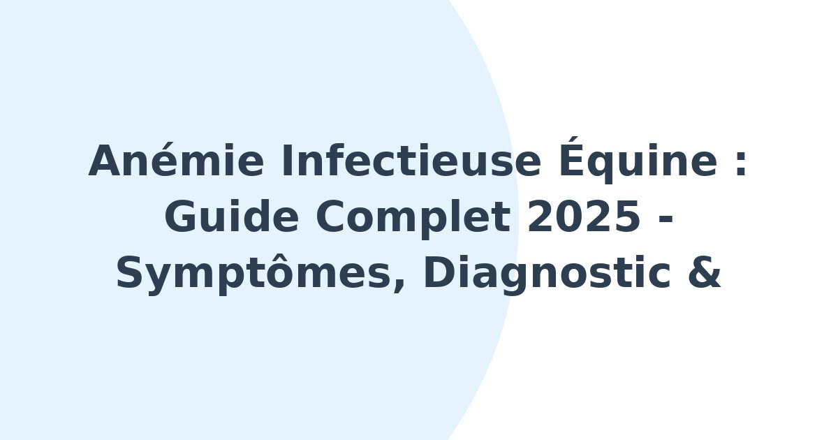 Anémie infectieuse équine