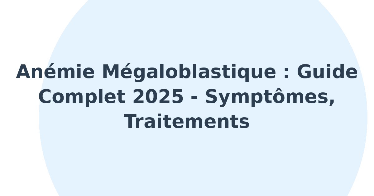 Anémie mégaloblastique
