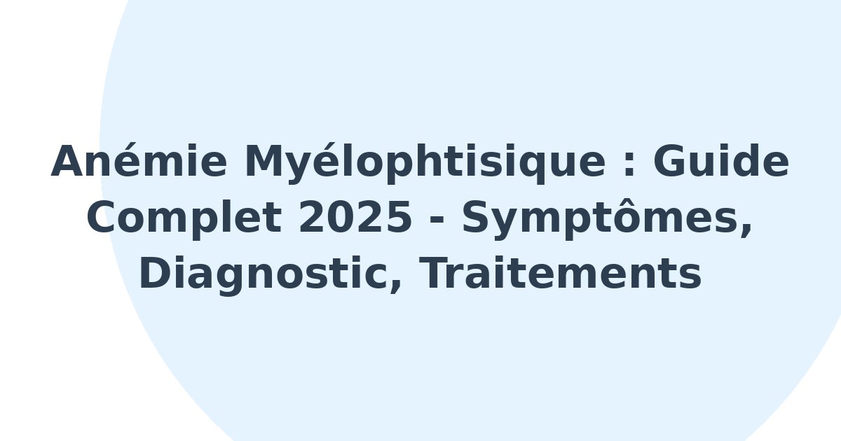 Anémie myélophtisique