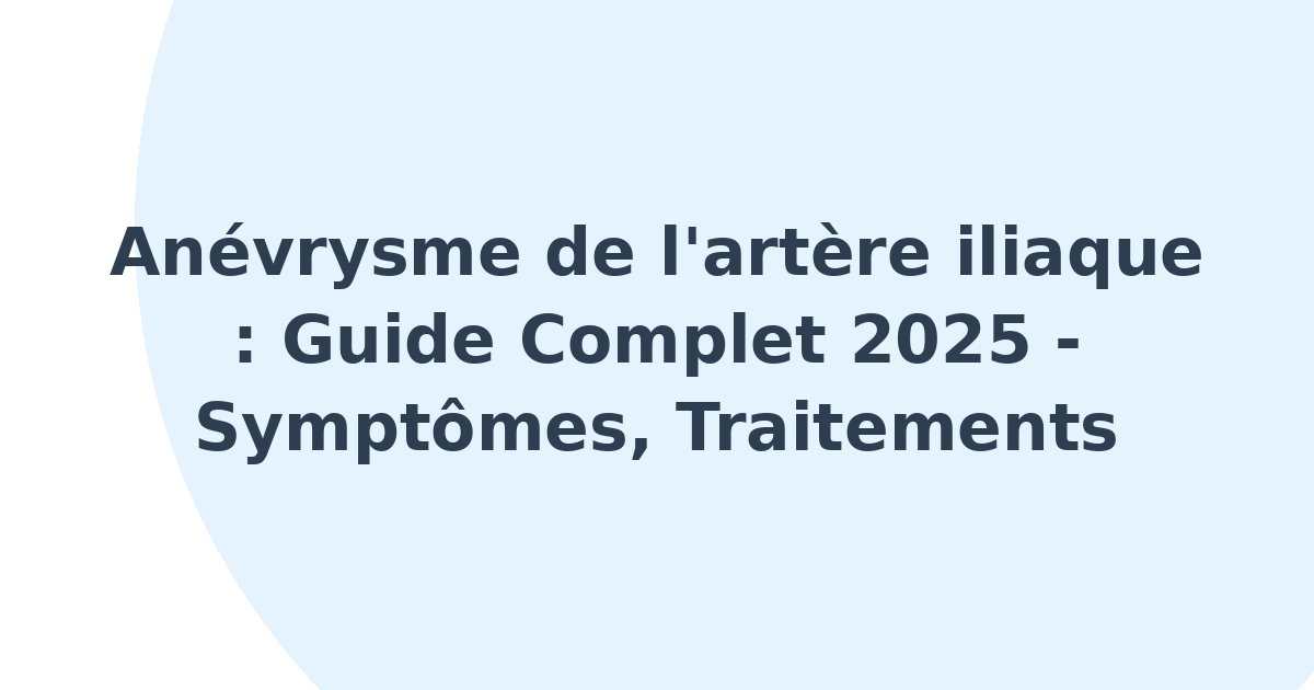 Anévrysme de l'artère iliaque