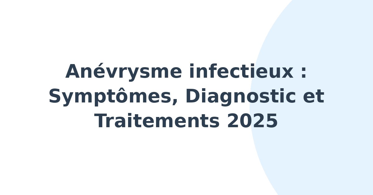 Anévrysme infectieux