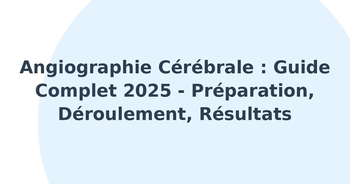 Angiographie cérébrale