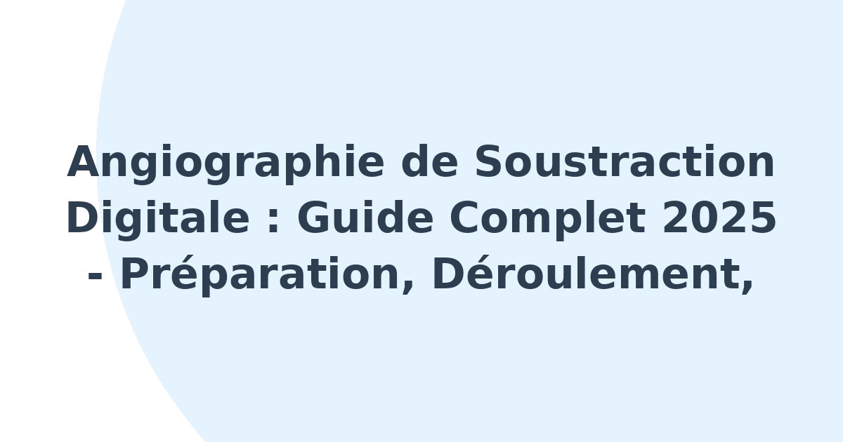 Angiographie de soustraction digitale
