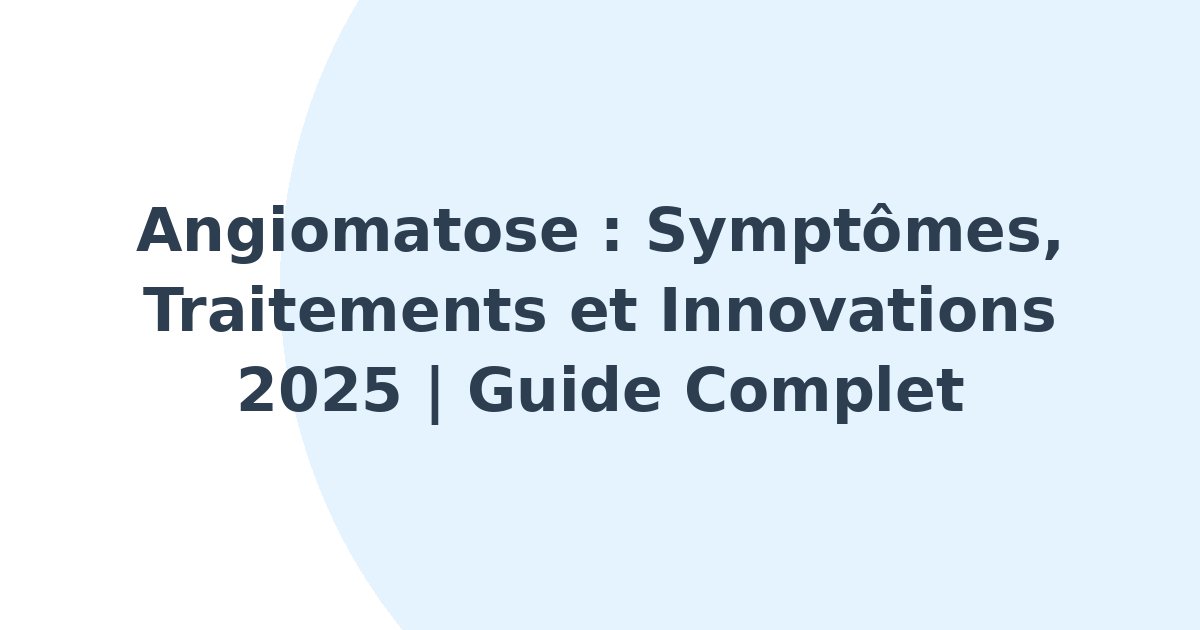 Angiomatose