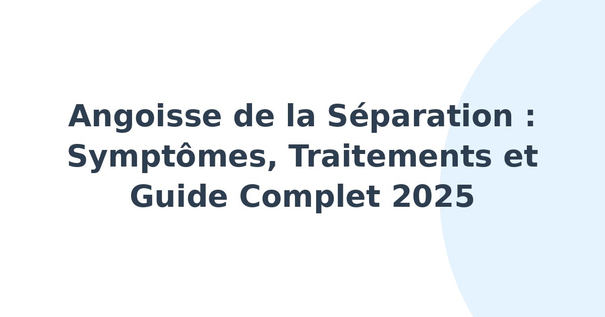 Angoisse de la séparation