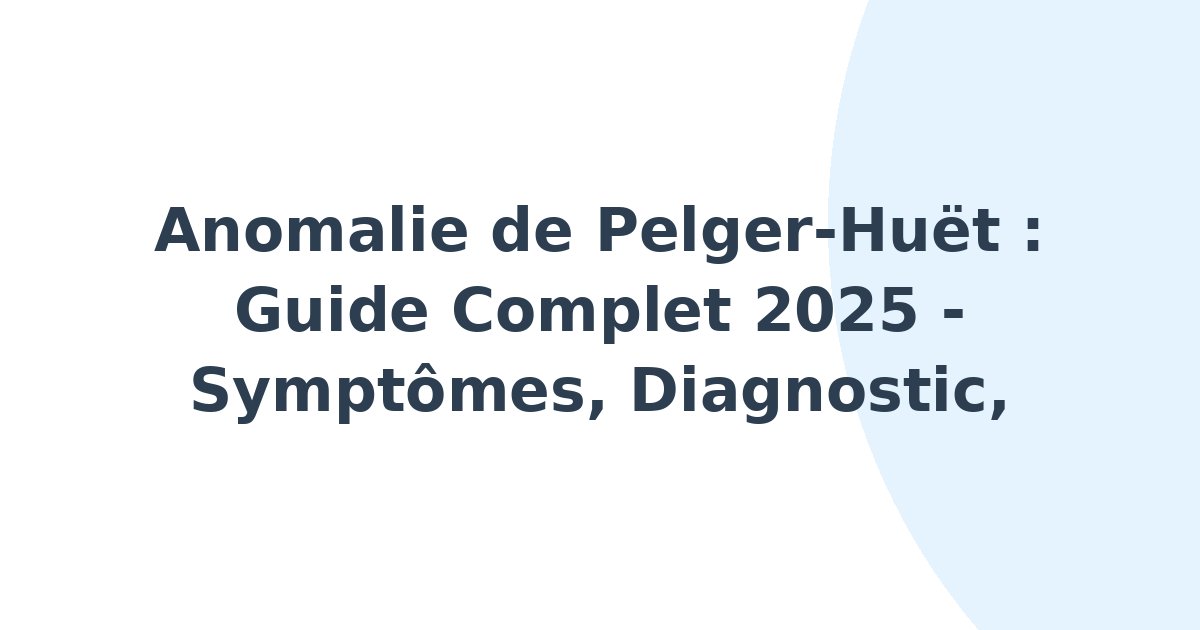 Anomalie de Pelger-Huët