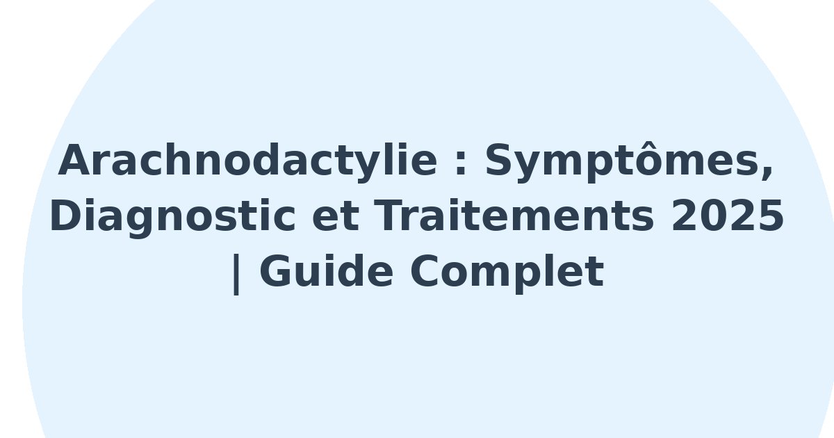Arachnodactylie