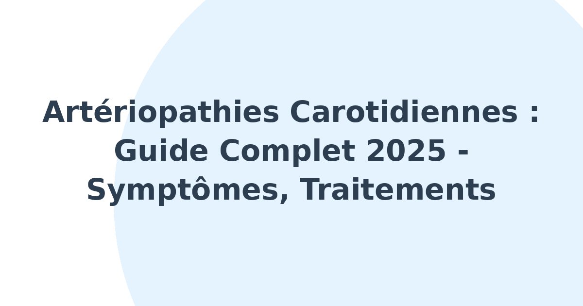 Artériopathies carotidiennes