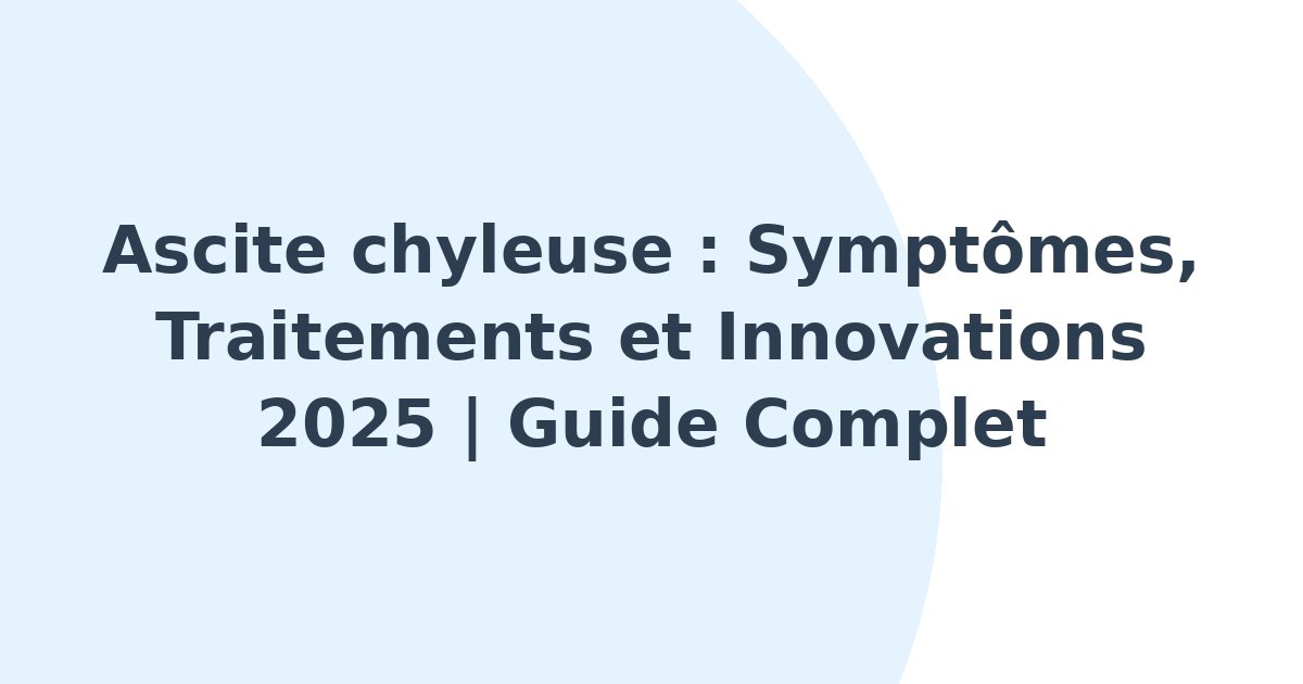 Ascite chyleuse