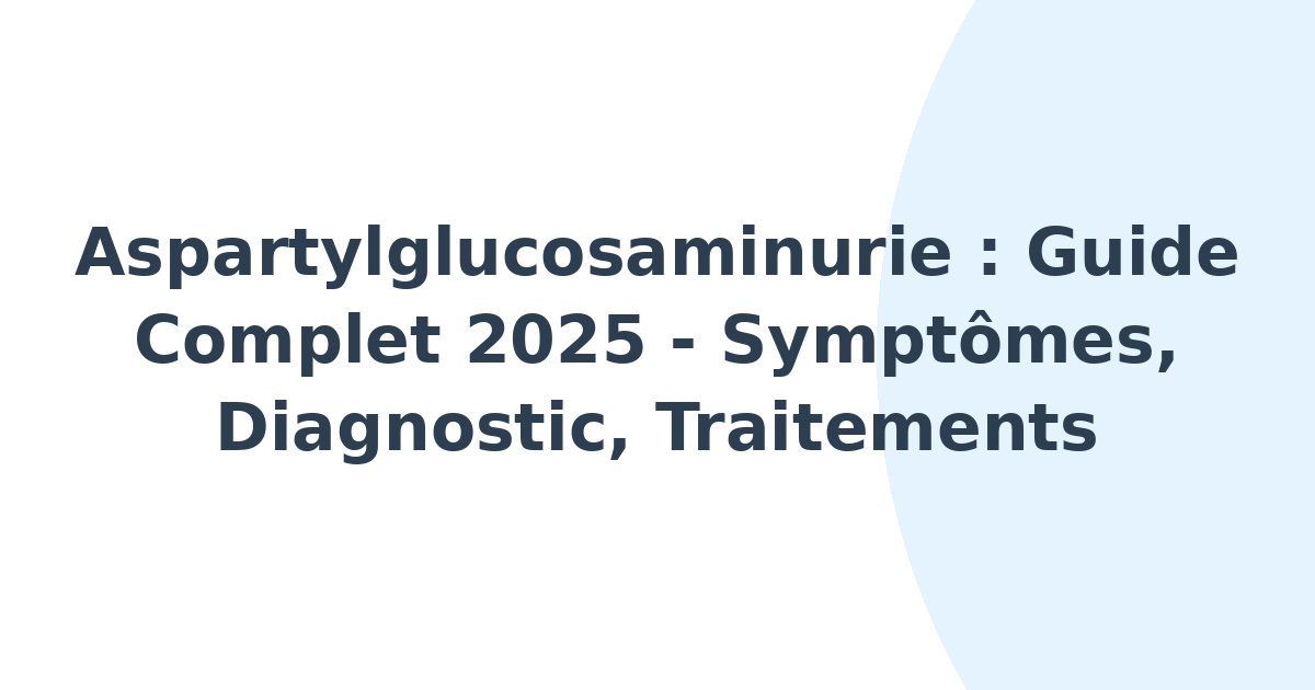 Aspartylglucosaminurie