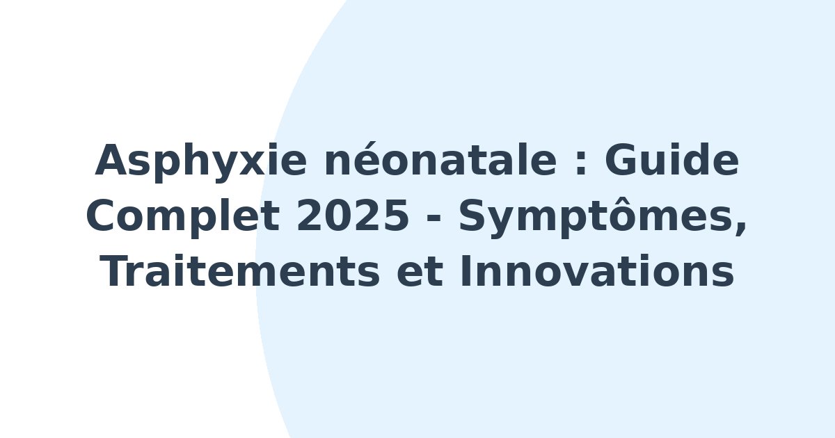 Asphyxie néonatale