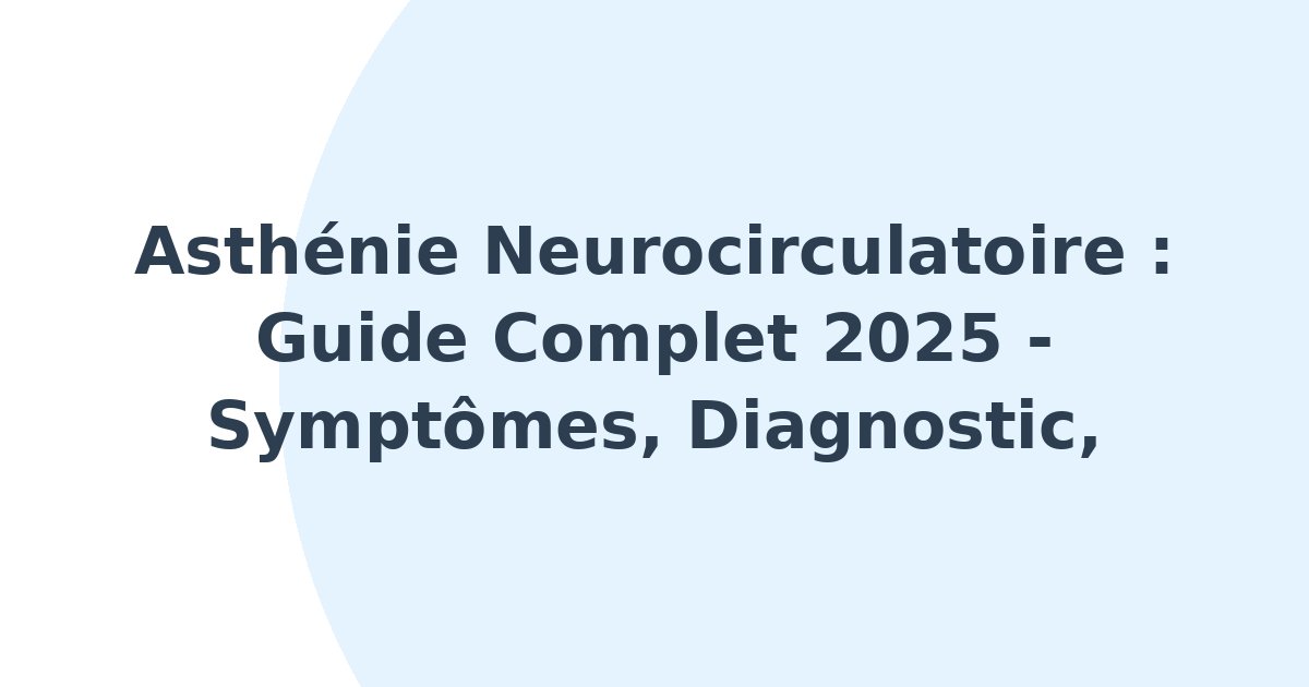 Asthénie neurocirculatoire