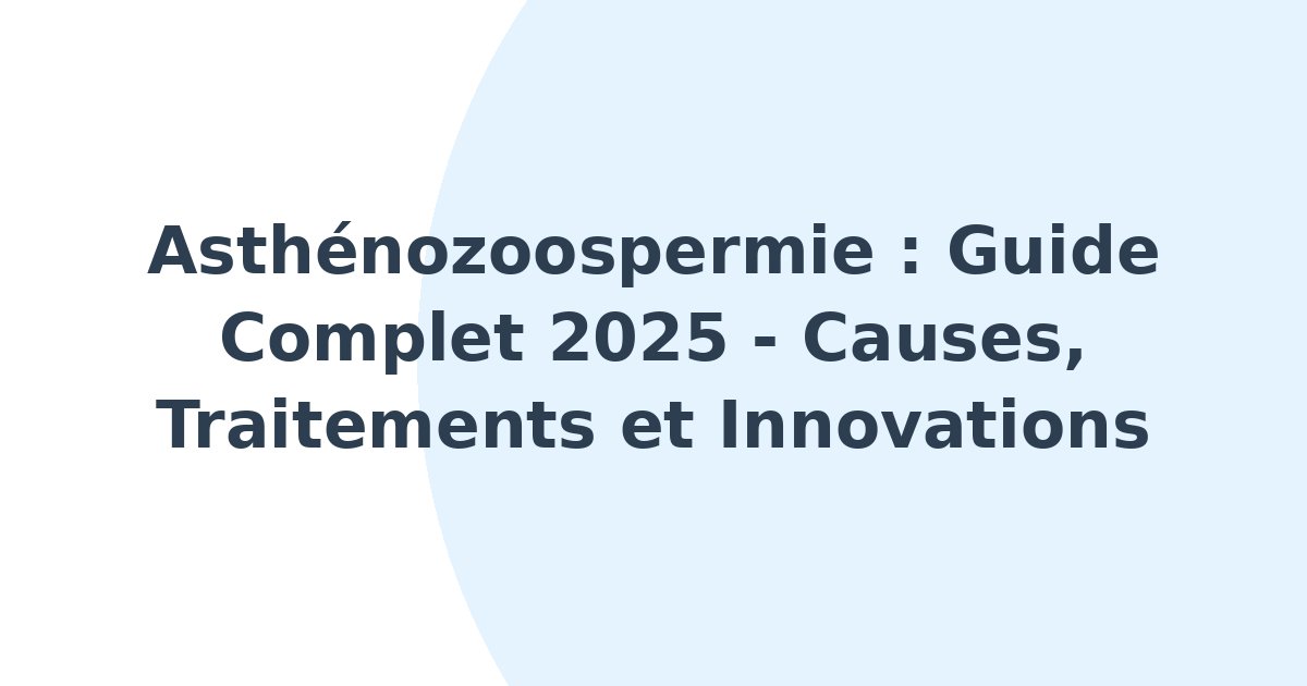 Asthénozoospermie