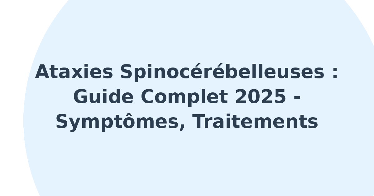 Ataxies spinocérébelleuses