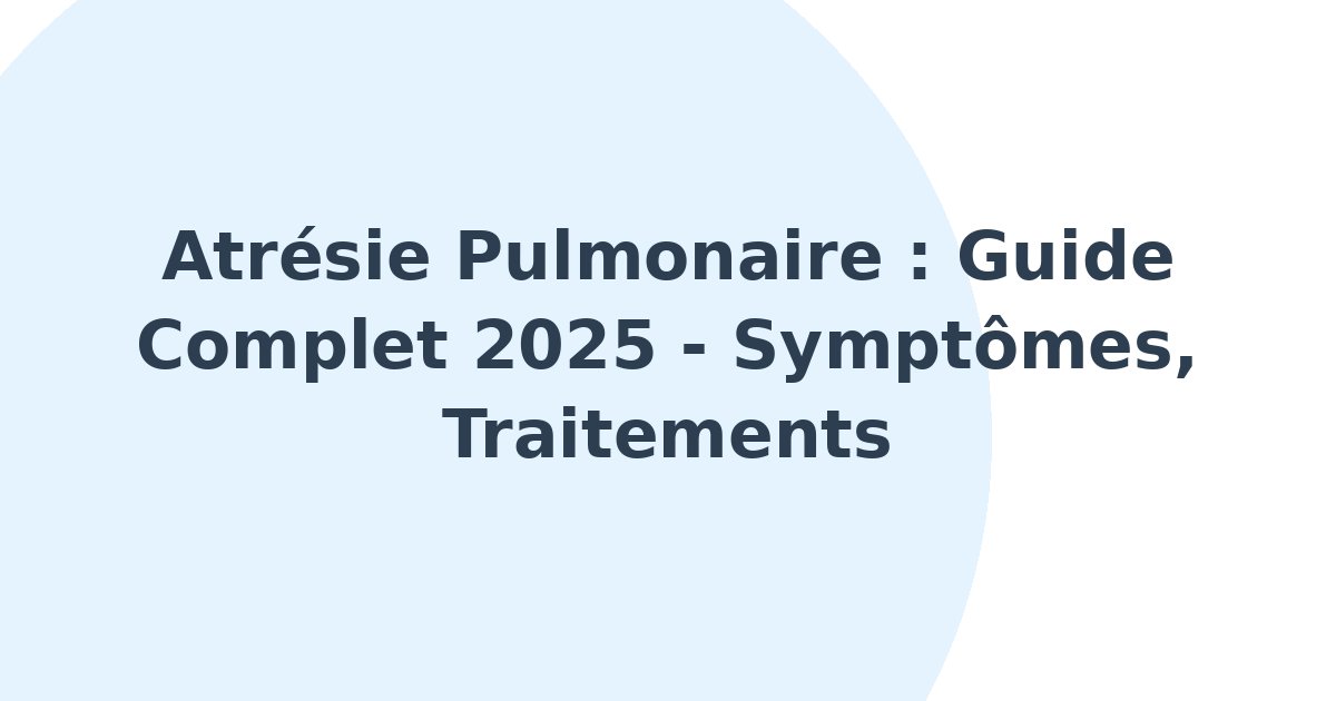 Atrésie pulmonaire