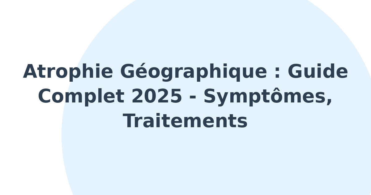 Atrophie géographique