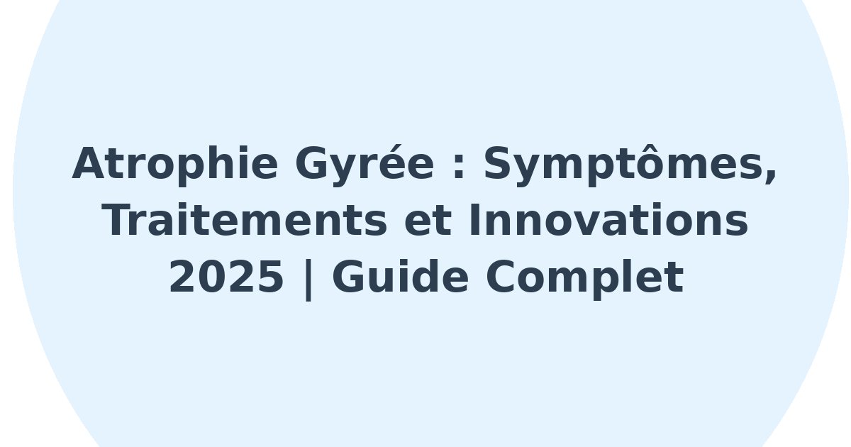 Atrophie gyrée