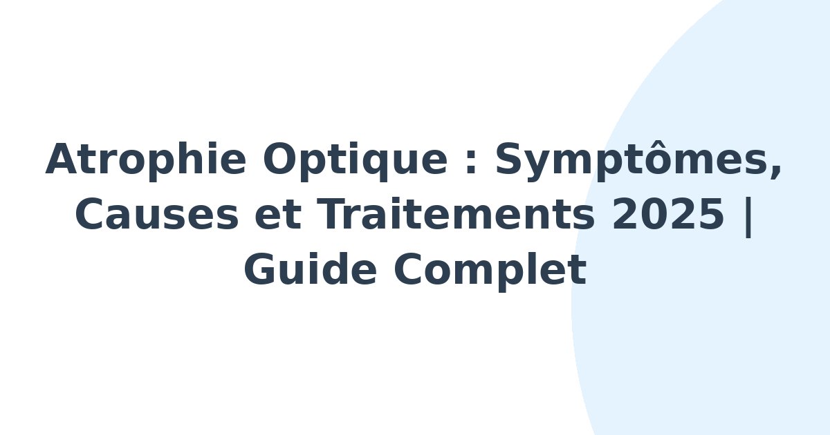 Atrophie optique