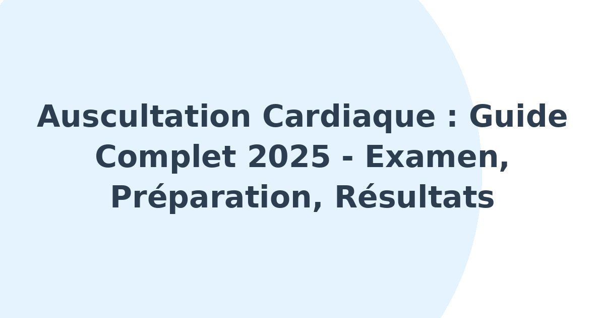 Auscultation cardiaque