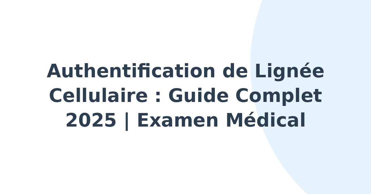 Authentification de lignée cellulaire