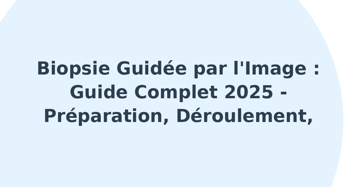 Biopsie guidée par l'image