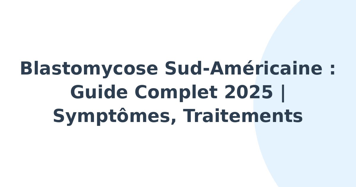 Blastomycose sud-américaine