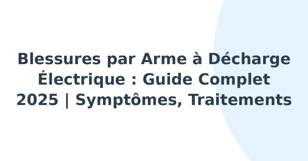 Blessures par arme à décharge électrique