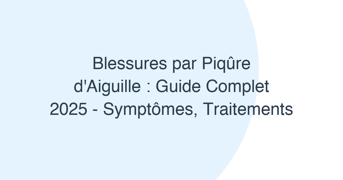 Blessures par piqûre d'aiguille