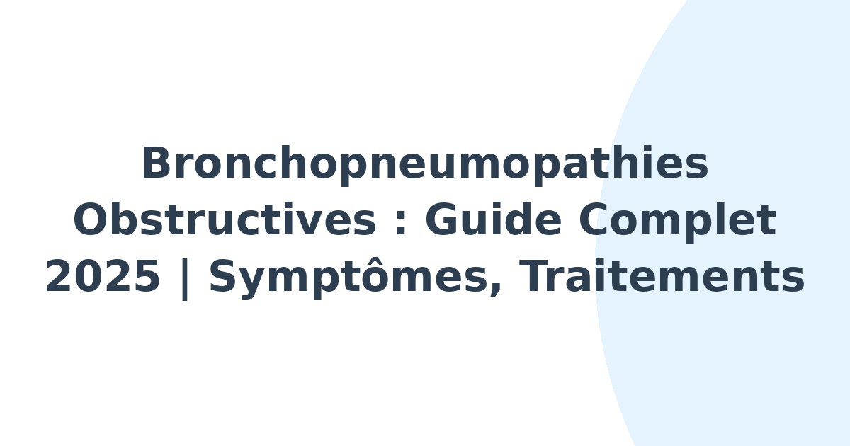 Bronchopneumopathies obstructives