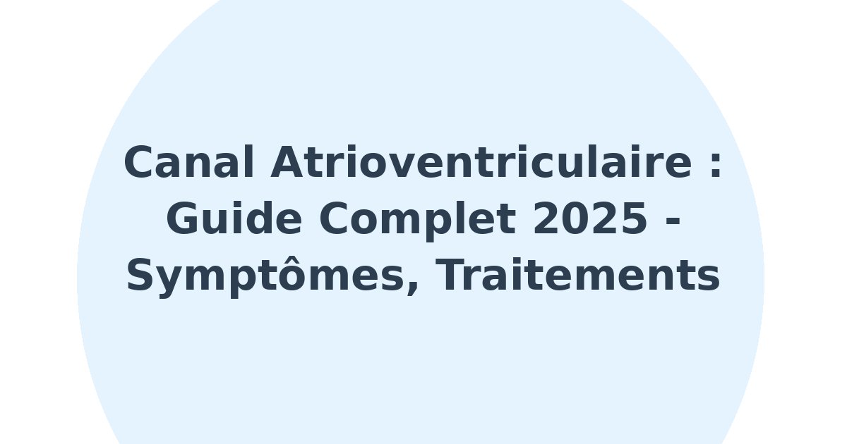 Canal atrioventriculaire