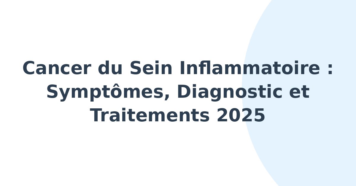 Cancers du sein inflammatoires