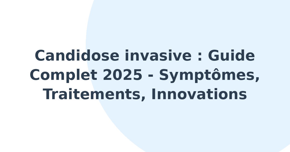 Candidose invasive