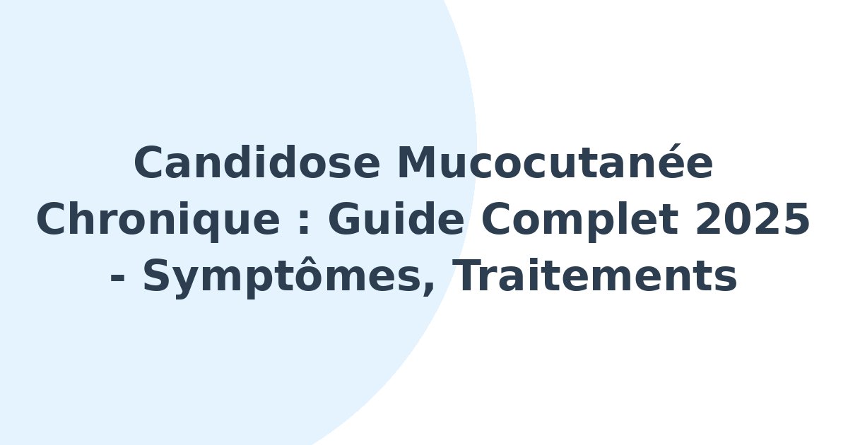 Candidose mucocutanée chronique