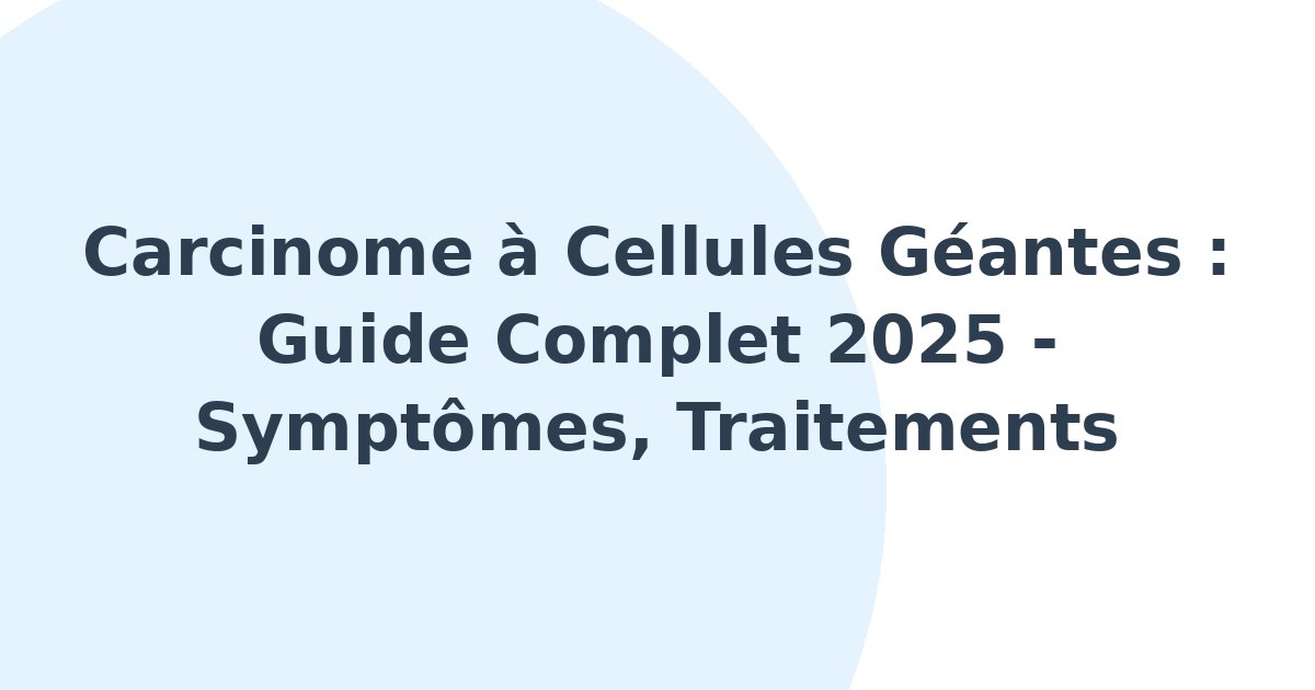 Carcinome à cellules géantes