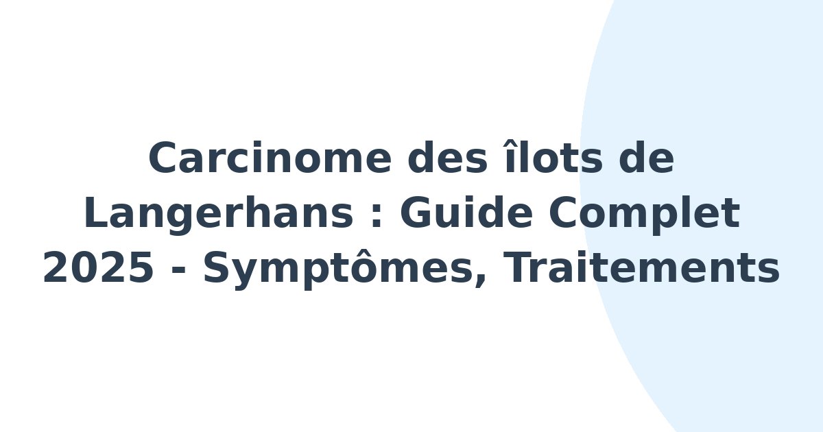Carcinome des îlots de Langerhans