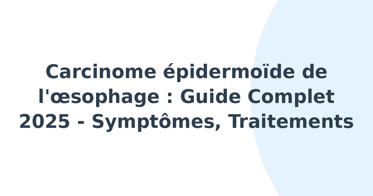 Carcinome épidermoïde de l'oesophage