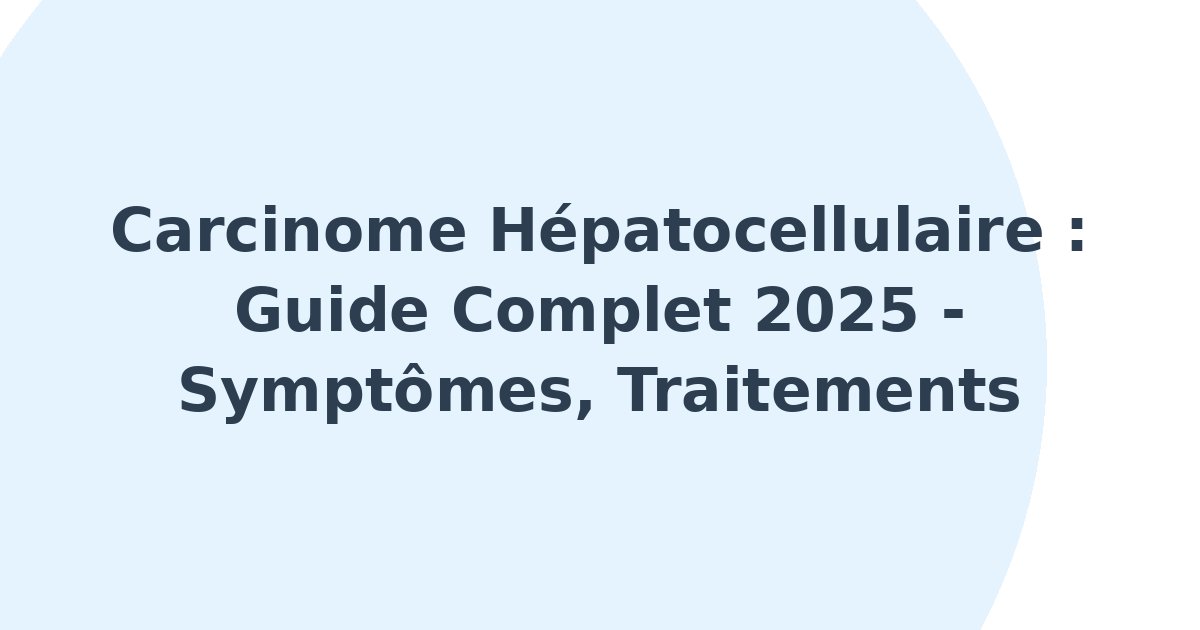 Carcinome hépatocellulaire